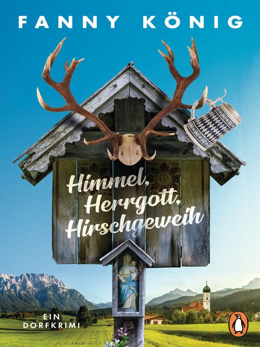 Title details for Himmel, Herrgott, Hirschgeweih by Fanny König - Wait list